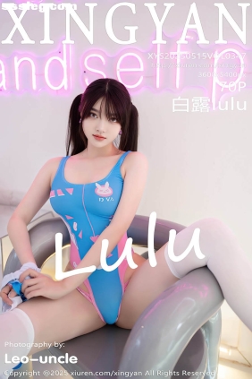 [XINGYAN星颜社]2025.05.15 VOL.347 白露lulu[69P555M]