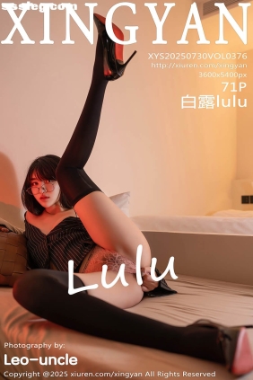 [XINGYAN星颜社]2025.07.30 VOL.376 白露lulu[71P672M]
