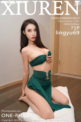 [XIUREN秀人网]2025.08.04 No.10617 lingyu69[71P858M]
