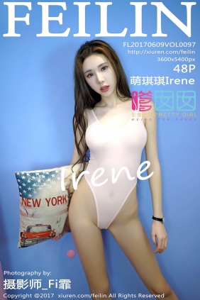 [FEILIN嗲囡囡]2017.06.09 VOL.097 萌琪琪Irene