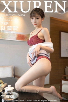 [XIUREN秀人网]2022.03.09 No.4694 陆萱萱