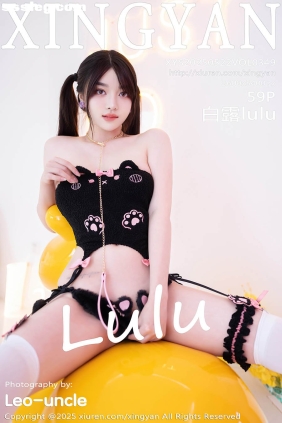 [XINGYAN星颜社]2025.05.22 VOL.349 白露lulu[59P505M]